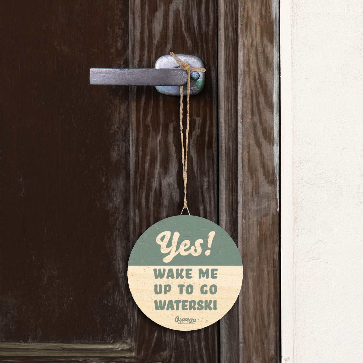 Yes! Wake Me Up To Go Waterski Hanging Wooden Door Sign